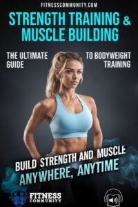 The-Ultimate-Guide-to-Bodyweight-Training-Build-Strength-and-Muscle-Anywhere-Anytime-200x300
